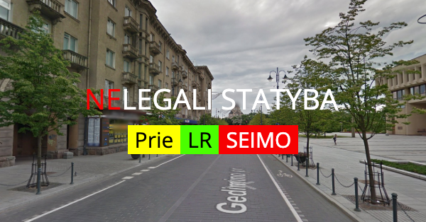 Nelegali statyba prie LR seimo