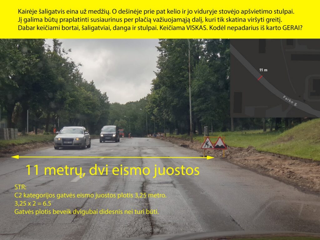 Dabar keičiami bortai, šaligatviai; danga ir stulpai. Keičiama VISKAS. Kodėl nepadarius…