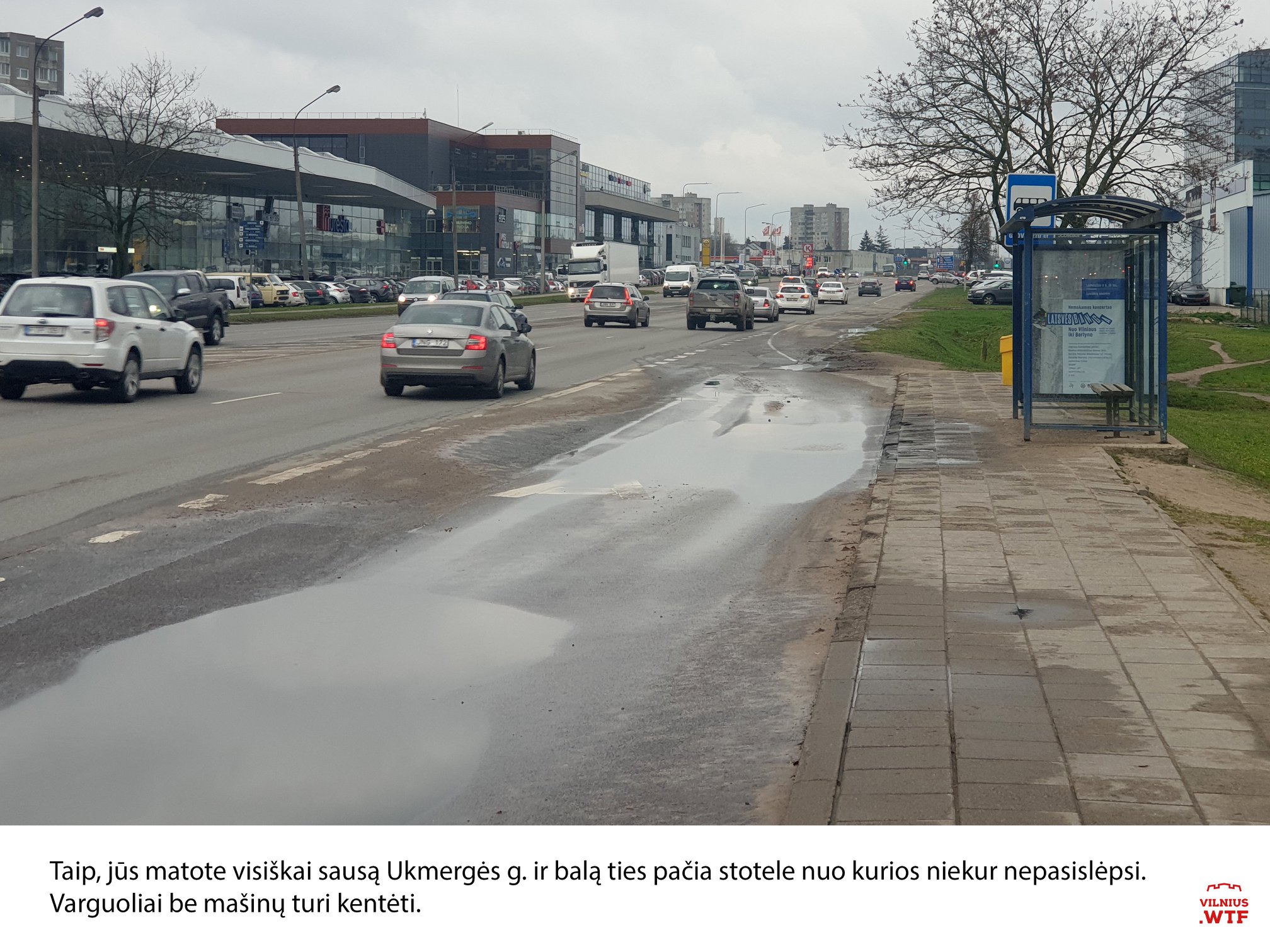 Taip jūs matote visiškai sausą Ukmergės g. ir balą ties