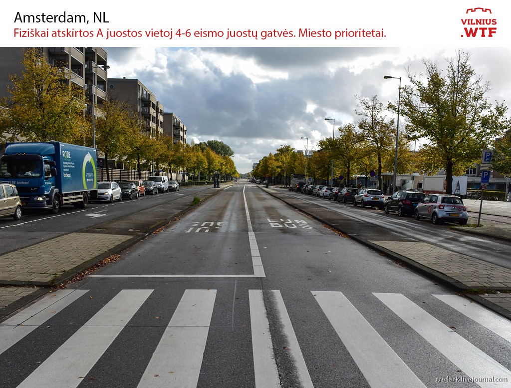 Fiziškai atskirtos A juostos vietoj 4-6 eismo juostų gatvės. Miesto prioritetai: