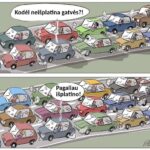 Kodėl neišplatina gatvės?!